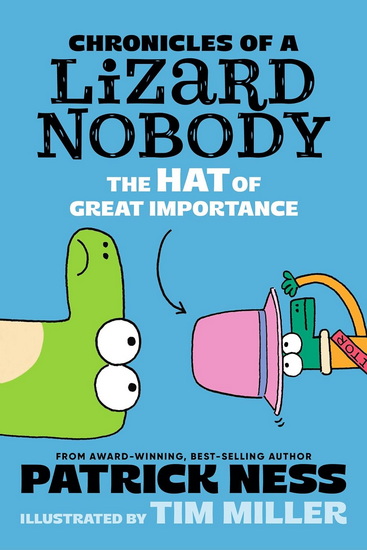 LIZARD NOBODY HAT OF GREAT - PATRICK NESS - TIM MILLER