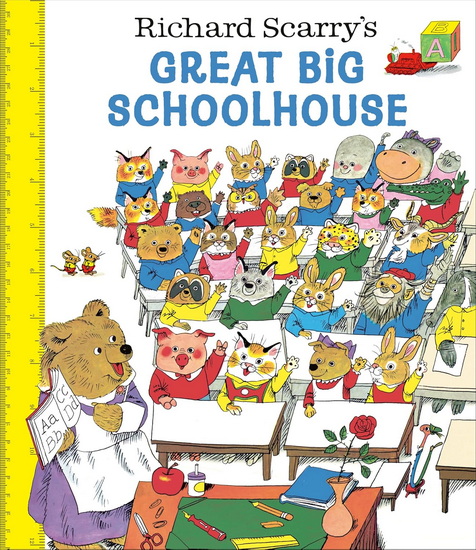 GREAT BIG SCHOOLHOUSE - RICHARD SCARRY