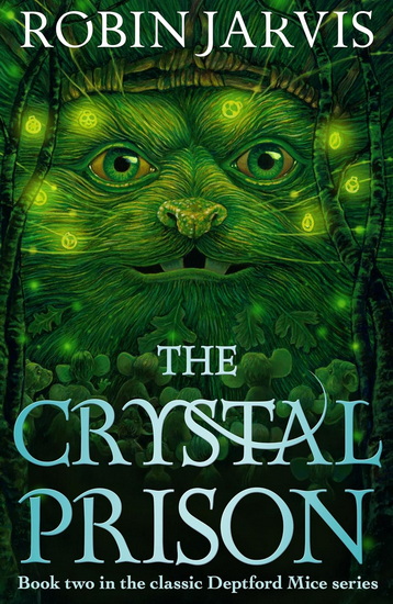 THE CRYSTAL PRISON : Book Two of The Deptford Mice - ROBIN JARVIS