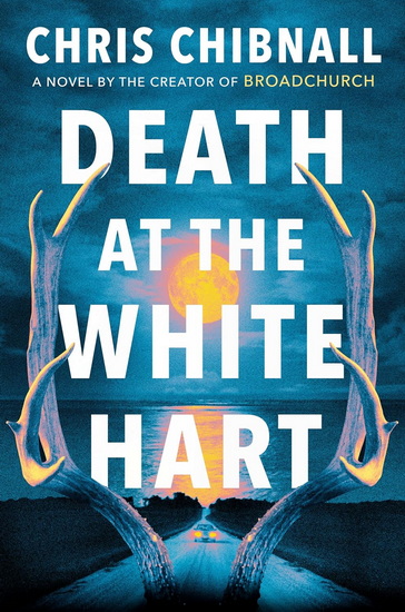 DEATH AT THE WHITE HART - CHRIS CHIBNALL