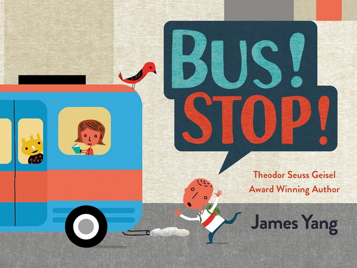 BUS! STOP! BOARD BOOK - JAMES YANG