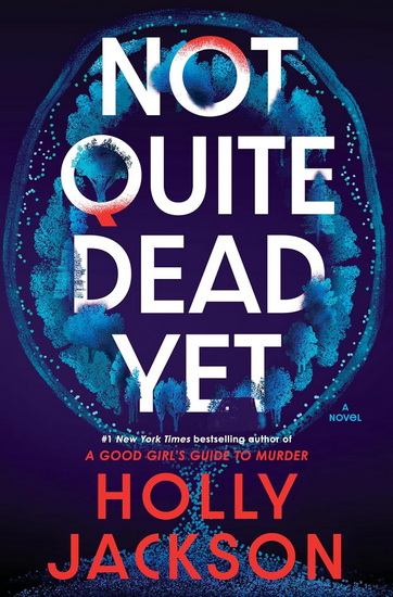 NOT QUITE DEAD YET - HOLLY JACKSON