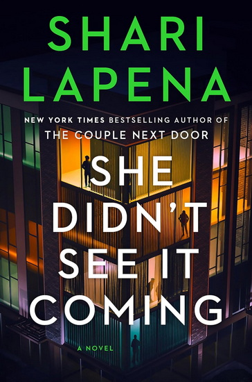 She Didn&#39;t See it Coming - SHARI LAPENA