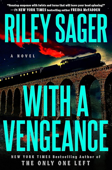 WITH A VENGEANCE - RILEY SAGER