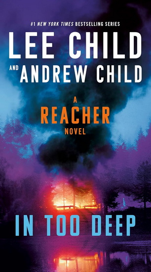 IN TOO DEEP: A Reacher Novel - LEE CHILD - ANDREW CHILD