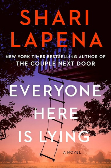 EVERYONE HERE IS LYING - SHARI LAPENA