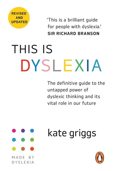 THIS IS DYSLEXIA (RE-ISSUE) - KATE GRIGGS