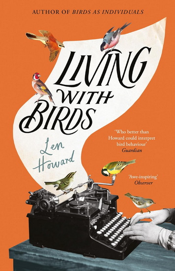 LIVING WITH BIRDS - LEN HOWARD