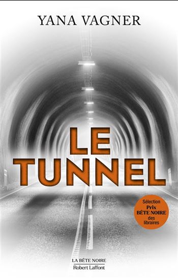 Le Tunnel - YANA VAGNER