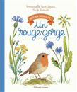 Un rouge-gorge - EMMANUELLE KECIR-LEPETIT, CÉCILE BERRUBÉ