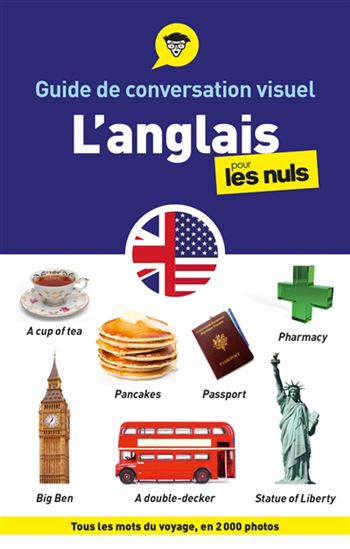 Guide de conversation visuel anglais pour les nuls : tous les mots du voyage en images 2e éd. - COLLECTIF