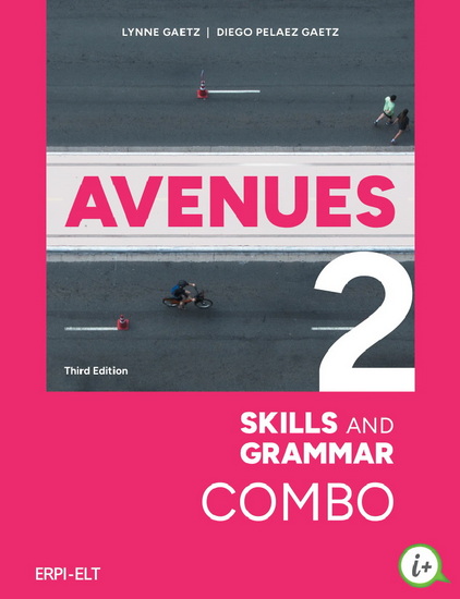 Avenues 2 : Combo : Skills and Grammar Book + e-book + Online Practice 3rd ed. - LYNNE GAETZ - DIEGO PELAEZ GAETZ