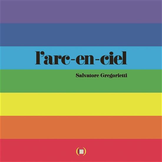L'Arc-en-ciel - SALVATORE GREGORIETTI