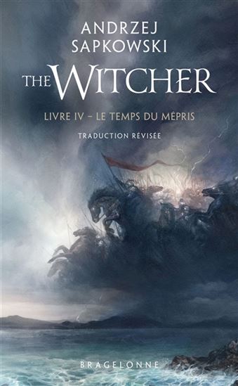 Le Temps du mépris #04 N. éd. - ANDRZEJ SAPKOWSKI