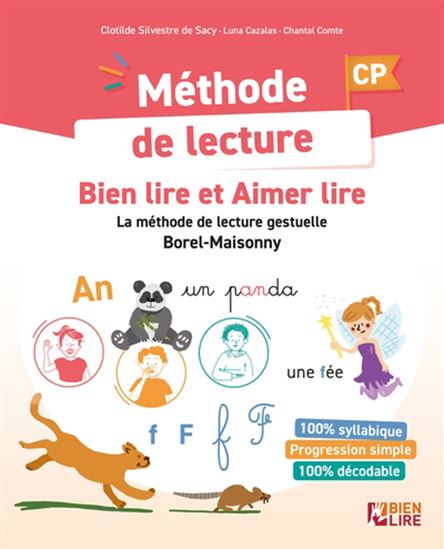 Bien lire et aimer lire : méthode phonétique et gestuelle créée par Suzanne Borel-Maisonny T. 01 Cycle 2 (CP-CE1) 40e éd. - CLOTILDE SILVESTRE DE SACY & AL
