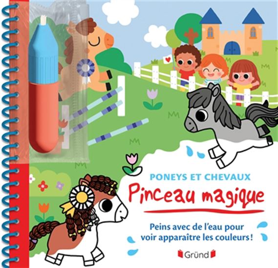 Pinceau magique : poneys et chevaux : peins avec de l'eau pour voir apparaître les couleurs ! - STÉPHANIE ROUSSEAU