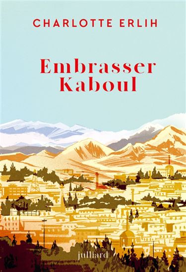 Embrasser Kaboul - CHARLOTTE ERLIH