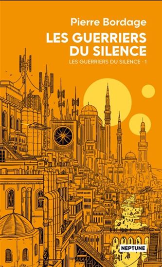 Les Guerriers du silence #01 - PIERRE BORDAGE