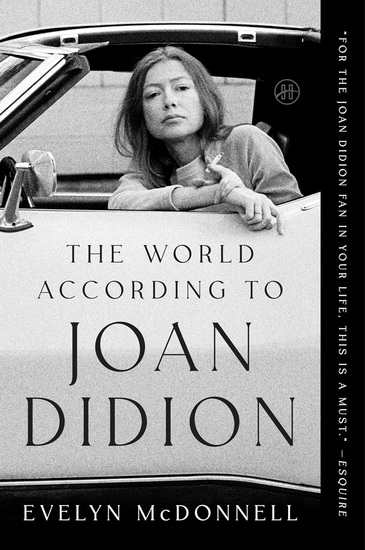 The World According to Joan Didion - EVELYN MCDONNELL