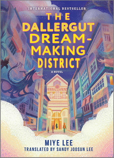 The Dallergut Dream-Making District - MIYE LEE