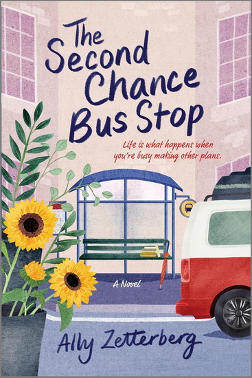 The Second Chance Bus Stop - ALLY ZETTERBERG