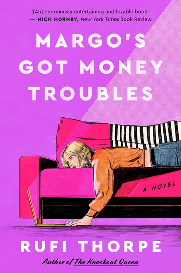 Margo&#39;s Got Money Troubles - RUFI THORPE