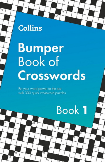 Collins Bumper Book of Crosswords book 1: 300 quick crossword puzzles (Collins Crosswords) - COLLECTIF