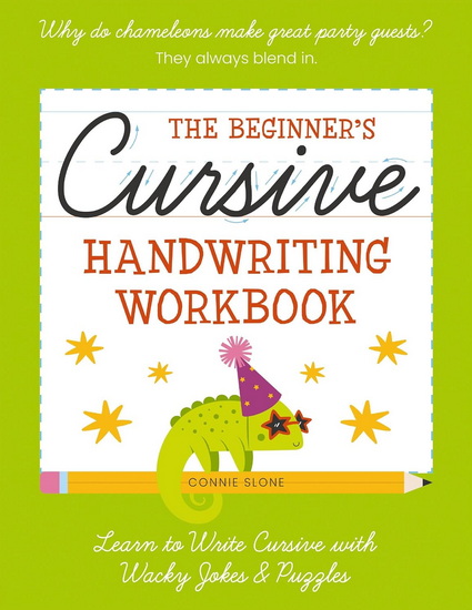 The Beginner's Cursive Handwriting Workbook, Learn to Write with Whacky Jokes and   Tongue Twisters - COLLECTIF