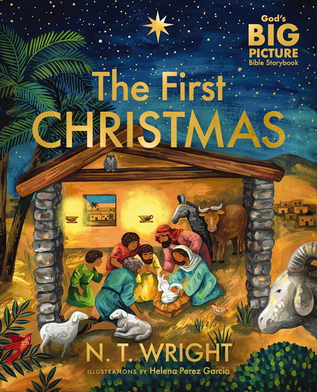 The First Christmas, The Bible’s Nativity Story - N T WRIGHT - HELENA PEREZ GARCIA