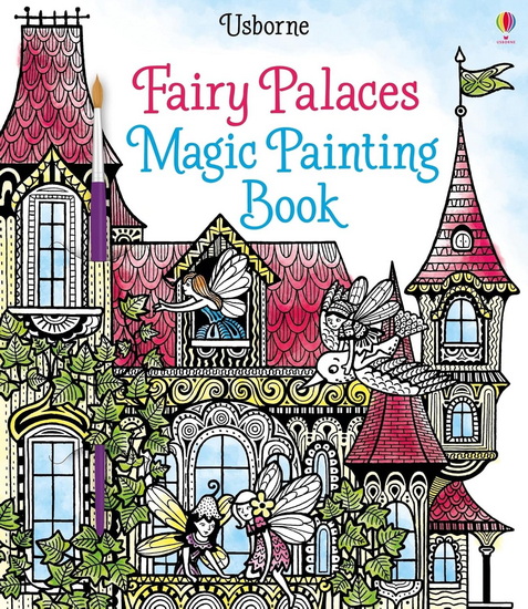Fairy Palaces Magic Painting Book - LESLEY SIMS - BARBARA BONGINI