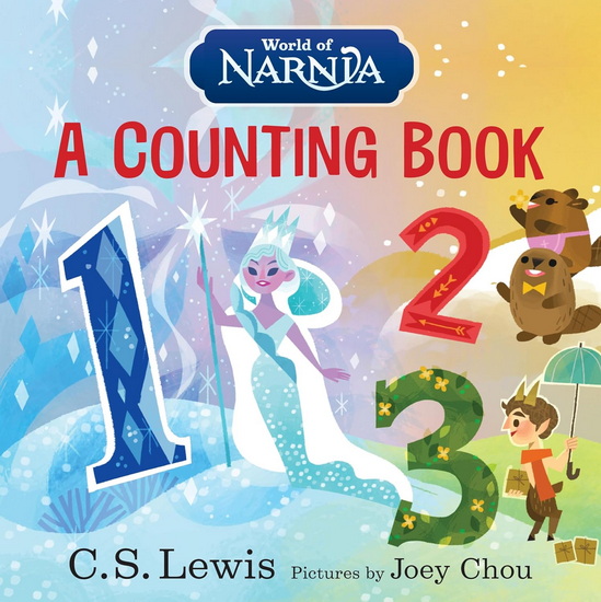 World of Narnia: A Counting Book - C S LEWIS - JOEY CHOU