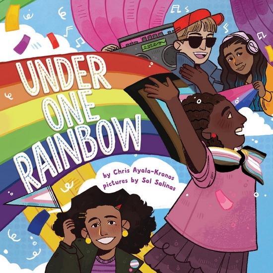 Under One Rainbow - CHRIS AYALA-KRONOS - SOL SALINAS