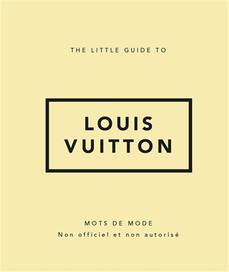 The Little guide to Louis Vuitton - COLLECTIF