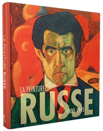 La Peinture russe, 1800-1945 - DANIEL KIECOL