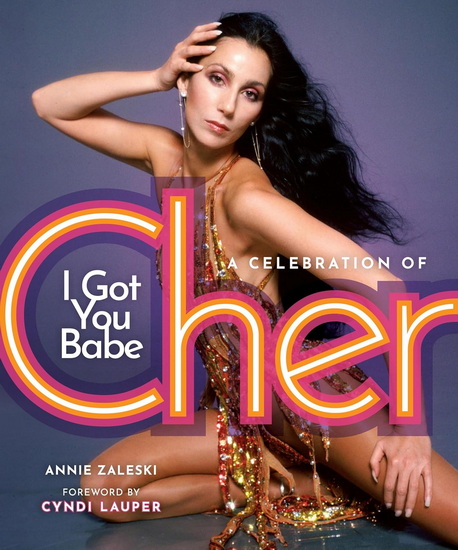I Got You Babe: A Celebration of Cher - ANNIE ZALESKI - CYNDI LAUPER