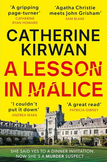 A Lesson in Malice: A gripping, atmospheric murder mystery that will keep you turning the pages - CATHERINE KIRWAN