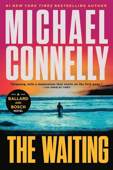 The Waiting: A Ballard and Bosch Novel - MICHAEL CONNELLY