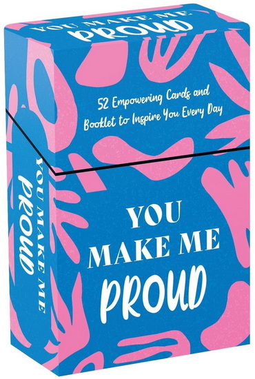 You Make Me Proud: 52 Inspiring Cards to Celebrate How Amazing You Are - COLLECTIF