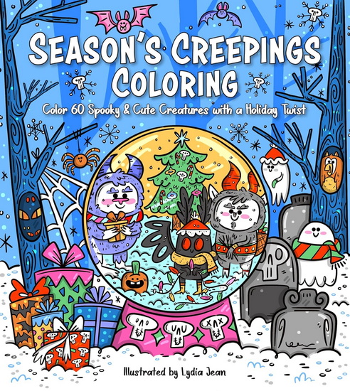 Season&#39;s Creepings Coloring: Color 60 Spooky & Cute Creatures with a Holiday Twist - LYDIA JEAN