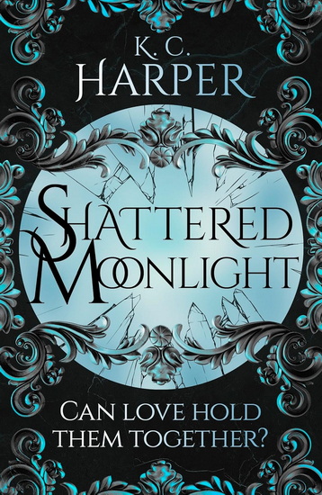 Shattered Moonlight - KC HARPER
