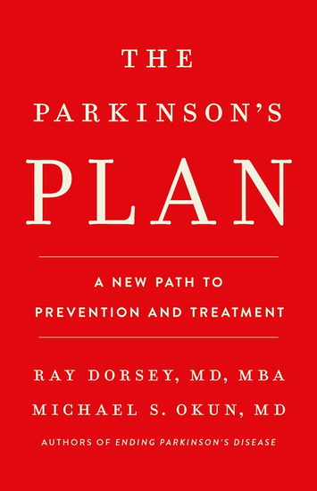 The Parkinson&#39;s Plan: A New Path to Prevention and Treatment - RAY DORSEY - MICHAEL S OKUN