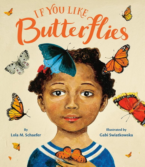If You Like Butterflies - LOLA M SCHAEFER - GABI SWIATKOWSKA