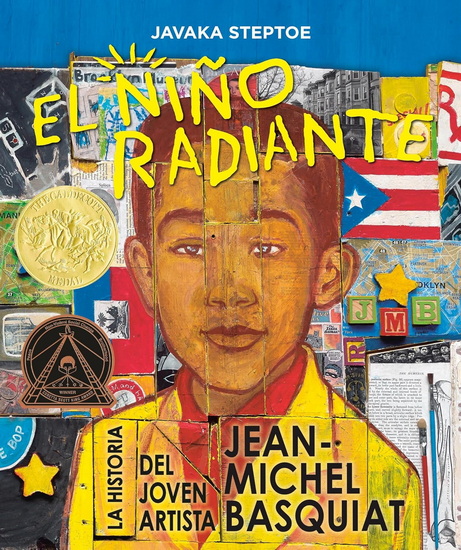 El niño radiante (Radiant Child): La historia del joven artista Jean-Michel Basquiat (Ganador de la Medalla Randolph Caldecott y del Premio Coretta Scott King para Ilustradores) - JAVAKA STEPTOE