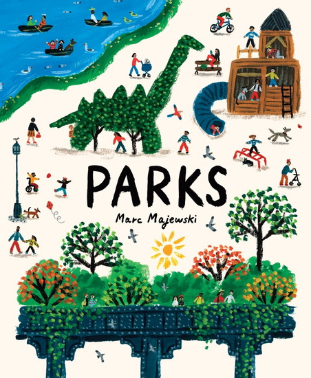 Parks : A Nonfiction Picture Book About Parks Around the World - MARC MAJEWSKI