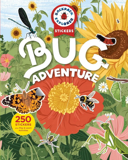 Backpack Explorer Stickers: Bug Adventure: 250 Stickers plus Play & Learn Activities - COLLECTIF