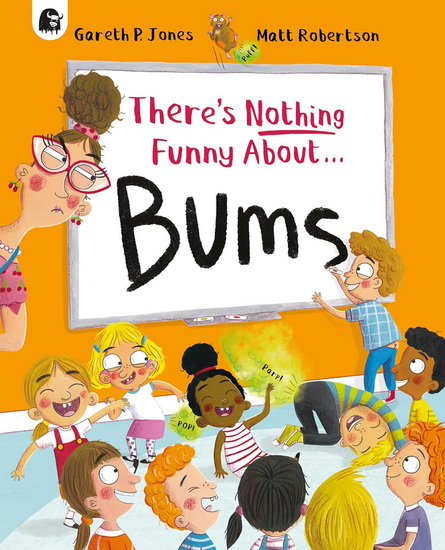 There&#39;s Nothing Funny About Bums - GARETH P JONES