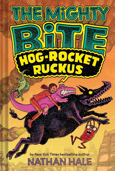 The Mighty Bite # 3 : Hog - Rocket Ruckus : A Graphic Novel - NATHAN HALE