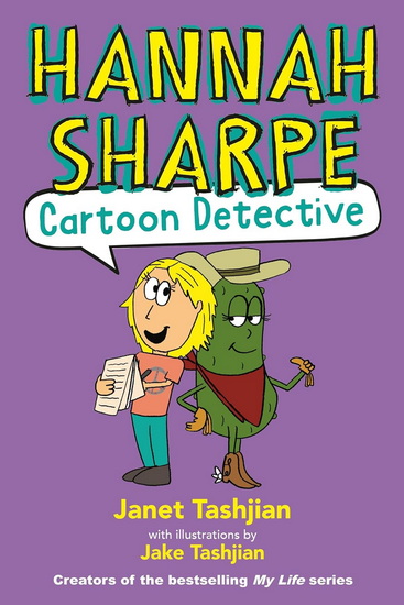 Hannah Sharpe, Cartoon Detective - JANET TASHJIAN - JAKE TASHJIAN