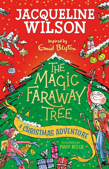 The Magic Faraway Tree: A Christmas Adventure - JACQUELINE WILSON