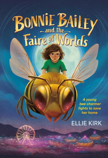 Bonnie Bailey and the Faire of Worlds - ELLIE KIRK